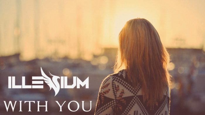 Illenium's "With You" 