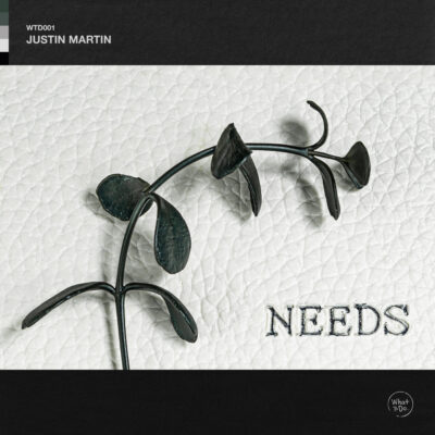 Justin Martin Launches Label, What To Do, with Set Weapon &#039;Needs&#039;