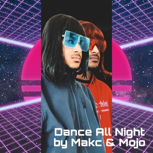 'Dance All Night' by Super B Mojo and Makc