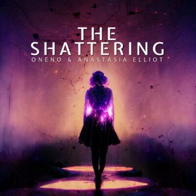 The Shattering : Oneno & Anastasia Elliot